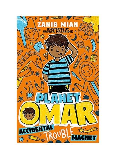 اشتري Planet Omar : Accidental Trouble Magnet Paperback English by Zanib Mian - 18-Apr-19 في الامارات