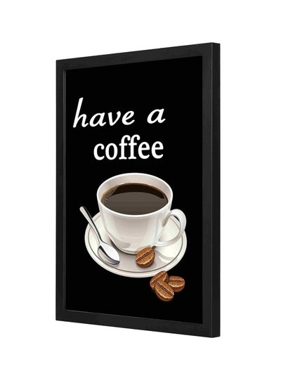 Buy Have A Coffee Wooden Framed Wall Art Painting Black/White/Brown 33 x 43cm in Saudi Arabia