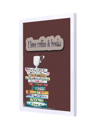 Buy Wooden Frame I Love Coffee And Books Wall Art Black/Beige 33x43cm in Saudi Arabia