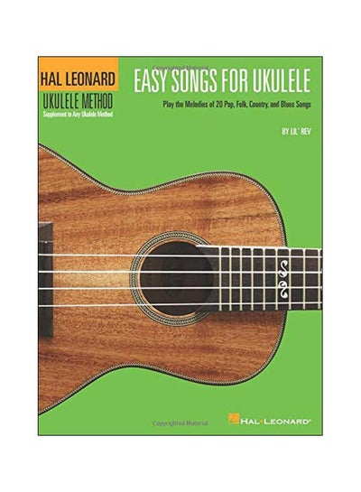 اشتري Easy Songs For Ukulele : Play The Melodies Of 20 Pop, Folk, Country, And, Bluues Songs Paperback في الامارات