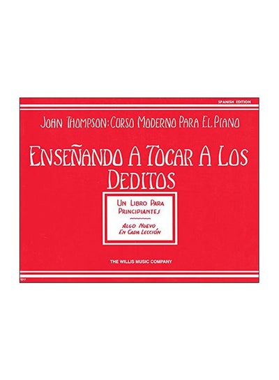 اشتري Ensenando A Tocar A Los Deditos : John Thompson's Modern Course For The Piano Paperback English by John Thompson - 01-Jul-05 في الامارات