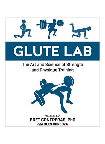 اشتري Glute Lab: The Art And Science Of Strength And Physique Training Hardcover في الامارات