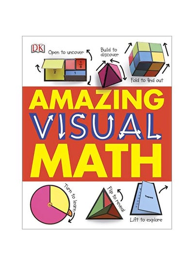 Buy Amazing Visual Math Hardcover English by DK - 16-Jun-14 in UAE