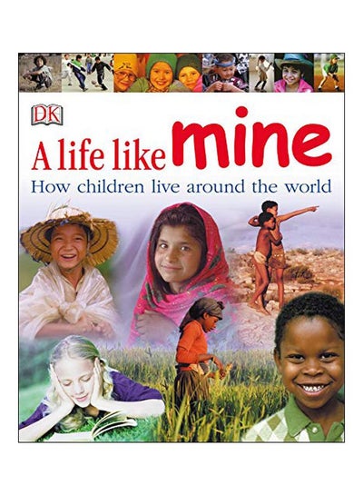 Buy A Life Like Mine: How Children Live Around The World paperback english - 15-Jan-06 in UAE