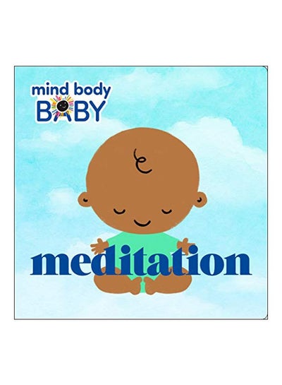 اشتري Mind Body Baby: Meditation Board Book الإنجليزية by Imprint - 07-Jan-20 في الامارات