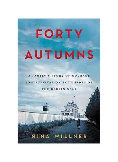 Buy Forty Autumns Paperback English by Nina Willner - 15 August 2017 in UAE