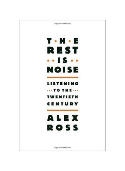 Buy The Rest Is Noise: Listening To The Twentieth Century paperback english - 14-Oct-08 in UAE