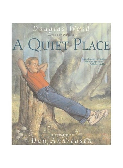 Buy A Quiet Place Paperback English by Douglas Wood - 01 July 2005 in UAE