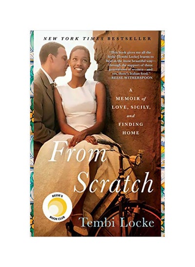 Buy From Scratch: A Memoir Of Love, Sicily, And Finding Home Paperback English by Tembi Locke in UAE