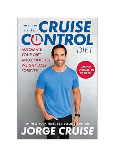 اشتري The Cruise Control Diet: Automate Your Diet And Conquer Weight Loss Forever Hardcover في الامارات