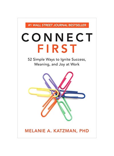 اشتري Connect First: 52 Simple Ways To Ignite Success, Meaning, And Joy At Work Hardcover في مصر