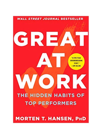 Buy Great At Work: The Hidden Habits Of Top Performers paperback english - 03-Sep-19 in UAE