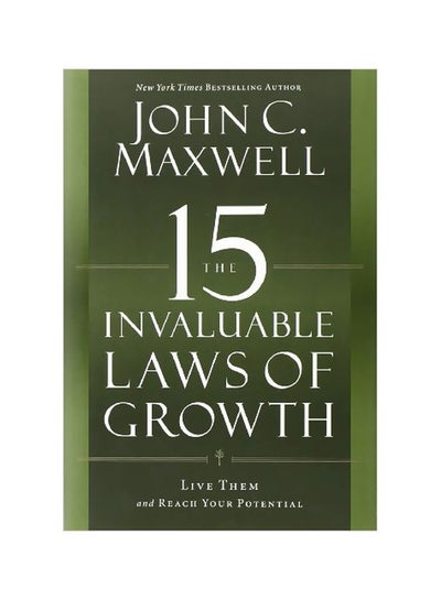 Buy The 15 Invaluable Laws Of Growth: Live Them And Reach Your Potential Hardcover English by John C Maxwell - 02-Oct-12 in UAE