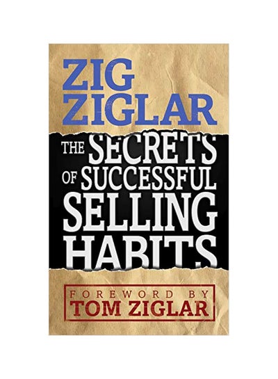 Buy The Secrets Of Successful Selling Habits Paperback English by Zig Ziglar - 03-Oct-19 in UAE