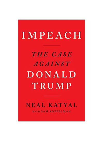 Buy Impeach Paperback English by Neal Katyal - 26-Nov-19 in UAE