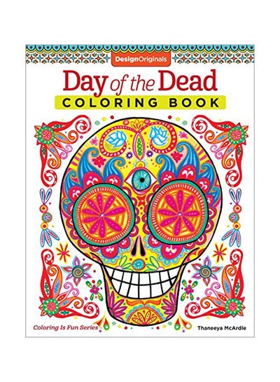 اشتري Day of the Dead Coloring Book Paperback الإنجليزية by Thaneeya Mcardle - 01-Oct-14 في الامارات