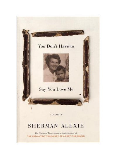 Buy You Don't Have To Say You Love Me : A Memoir hardcover english - 13 June 2017 in Saudi Arabia