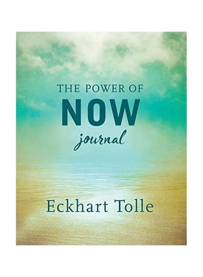 Buy The Power Of Now Journal Paperback English by Eckhart Tolle - 01-Oct-19 in UAE