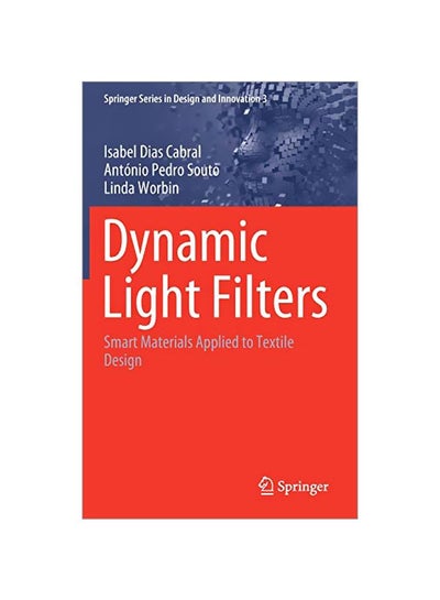 اشتري Dynamic Light Filters: Smart Materials Applied To Textile Design Hardcover في الامارات