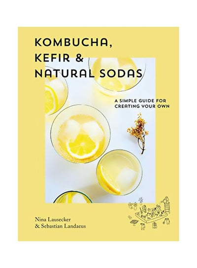 اشتري Kombucha, Kefir And Natural Sodas Hardcover في الامارات