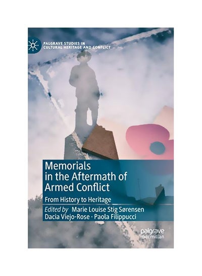 Buy Memorials In The Aftermath Of Armed Conflict: From History To Heritage hardcover english - 02 January 2020 in UAE