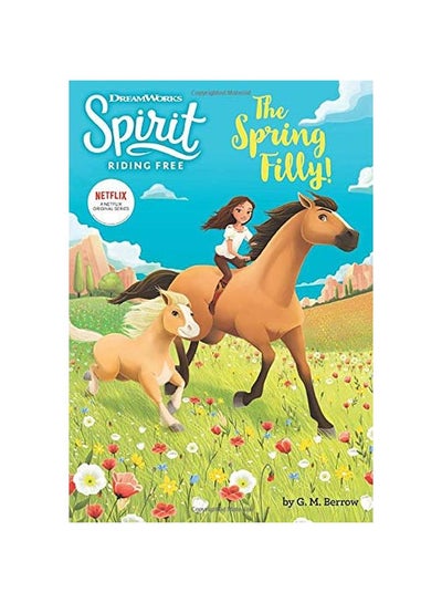 Buy Spirit Riding Free : The Spring Filly! Paperback English by G. M. Berrow - 04 February 2020 in UAE