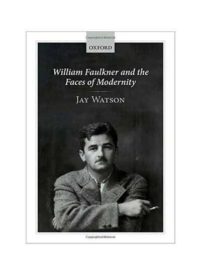 Buy William Faulkner And The Faces Of Modernity hardcover english - 21 January 2020 in UAE