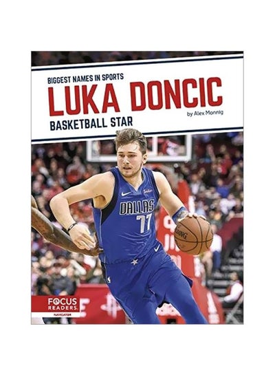 Buy Biggest Names In Sports Luka Doncic: Basketball Star Hardcover English by Alex Monnig - 01 January 2020 in UAE