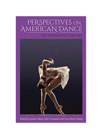 اشتري Perspectives On American Dance: The Twentieth Century paperback english - 30 April 2020 في الامارات