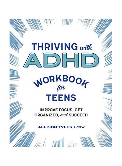 Buy Thriving With Adhd Workbook For Teens Paperback English by Lcsw Allison Tyler - 28 January 2020 in UAE