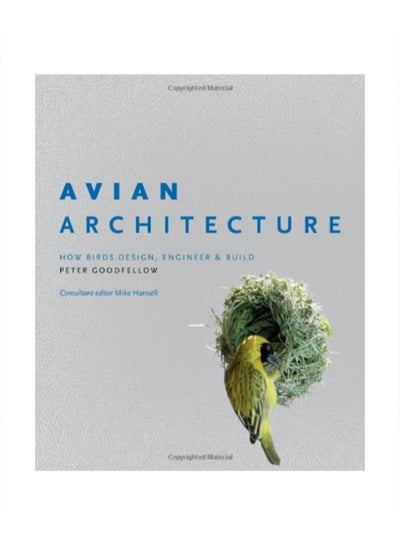 اشتري Avian Architecture: How Birds Design Engineer And Build hardcover english في مصر