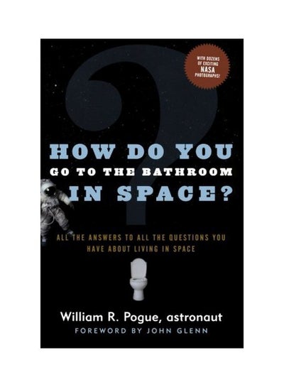 Buy How Do You Go To The Bathroom In Space? paperback english - 04 July 2011 in UAE