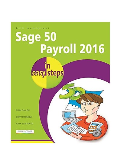 Buy Sage 50 Payroll 2016 In Easy Steps paperback english - 11-Oct-16 in UAE