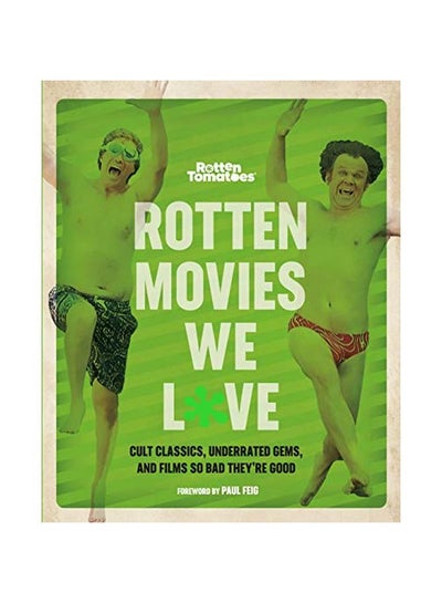 Buy Rotten Movies We Love: Cult Classics, Underrated Gems, And Films So Bad They're Good paperback english - 08-Oct-19 in UAE