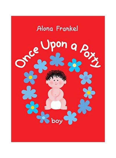 اشتري Once Upon A Potty - Boy Board Book الإنجليزية by Alona Frankel - 11-Sep-14 في الامارات