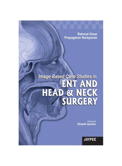 اشتري Image-Based Case Studies In ENT And Head And Neck Surgery hardcover english - 2013 في مصر