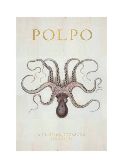 اشتري Polpo: A Venetian Cookbook Hardcover في الامارات