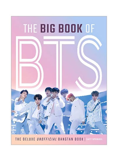 اشتري Big Book Of Bts: The Deluxe Unofficial Bangtan Book Hardcover في الامارات