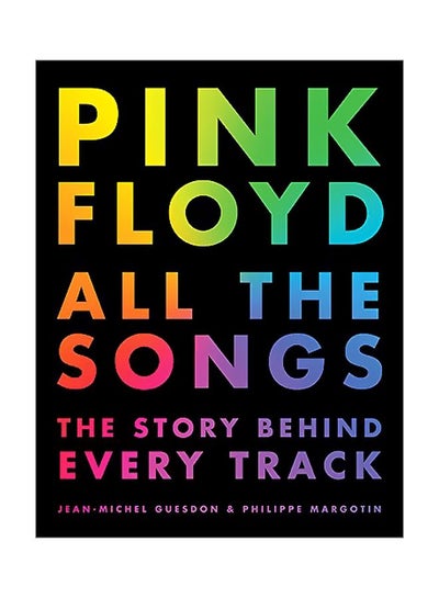 اشتري Pink Floyd All The Songs: The Story Behind Every Track Hardcover في الامارات