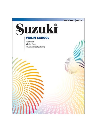 Buy Suzuki Violin School, Vol 8: Violin Part paperback english - 01-Mar-16 in UAE