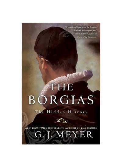 اشتري The Borgias: The Hidden History Paperback في الامارات