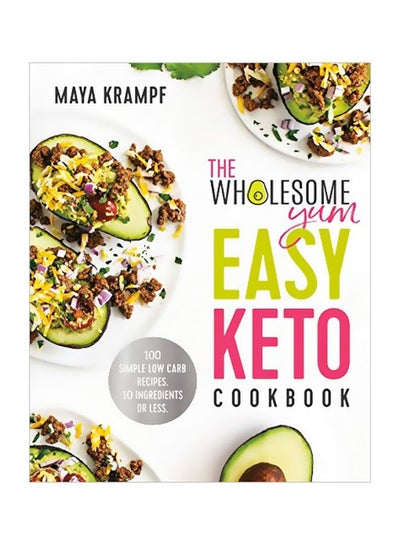 اشتري The Wholesome Yum Easy Keto Cookbook Hardcover في الامارات