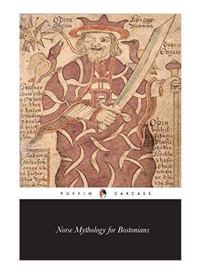 اشتري Norse Mythology For Bostonians: A Transcription Of The Impudent Edda Paperback في الامارات