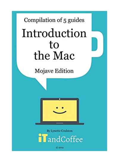 Buy Introduction To The Mac (Mojave) - A Great Of 5 User Guides Paperback English by Lynette Coulston - 13-Jan-20 in UAE