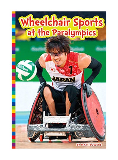 Buy Wheelchair Sports at the Paralympics Paperback English by Matt Bowers - 20-Feb-20 in UAE