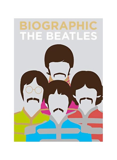 Buy Biographic The Beatles hardcover english - 01-Mar-20 in UAE