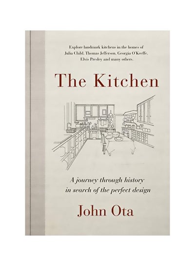 اشتري The Kitchen: A Journey Through History In Search Of Perfect Time Hardcover English by John Ota - 43886 في الامارات