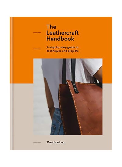 Buy The Leathercraft Handbook: 20 Unique Projects For Complete Beginners hardcover english - 6 February 2020 in UAE