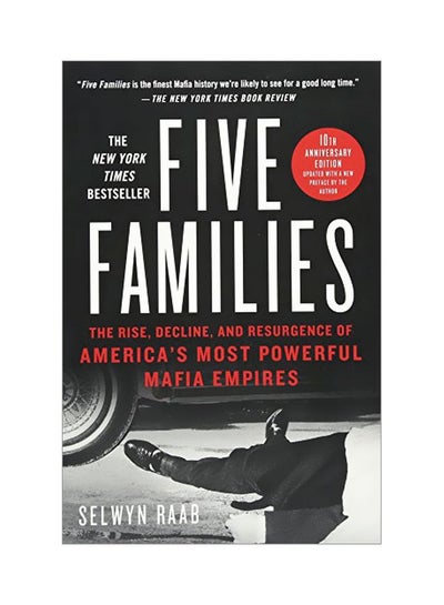 Buy Five Families : The Rise, Decline, And Resurgence Of America's Most Powerful Mafia Empires Paperback English by Selwyn Raab - 4 October 2016 in UAE