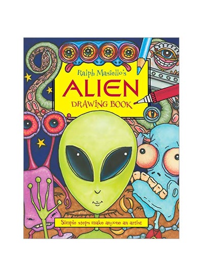 Buy Alien Drawing Book Paperback English by Ralph Masiello - 15 October 2017 in UAE